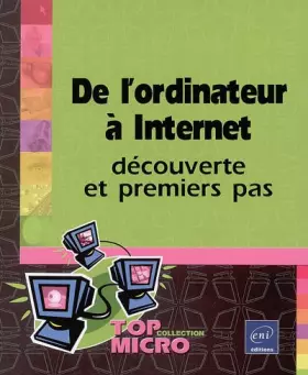 Couverture du produit · De l'ordinateur à Internet : Découverte et premiers pas
