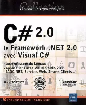 Couverture du produit · C# 2.0 : Le Framework .NET 2.0 avec Visual C#