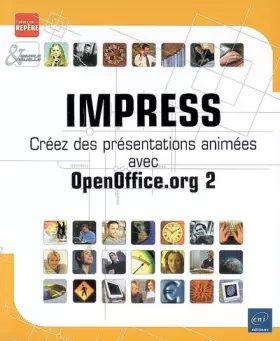 Couverture du produit · IMPRESS : Créez des présentations animées avec OpenOffice.org 2