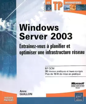 Couverture du produit · Windows Server 2003 : Entraînez-vous à planifier et optimiser une infrastructure réseau
