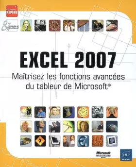 Couverture du produit · Excel 2007 : Maîtrisez les fonctions avancées du tableur de Microsoft