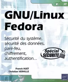 Couverture du produit · Gnu/Linux Fedora - Securite du Systeme, des Donnees, Pare-Feu, Chiffrement, Authentification