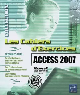Couverture du produit · Access 2007 - 160 exercices sur Access 2007.