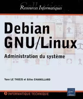 Couverture du produit · Debian GNU/Linux - Administration du système