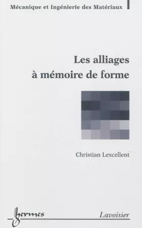 Couverture du produit · Les alliages à mémoire de forme