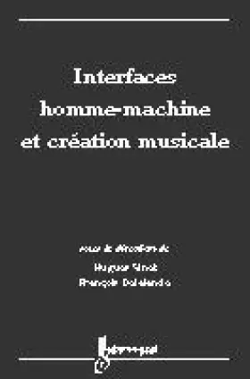 Couverture du produit · Interfaces homme-machine et création musicale