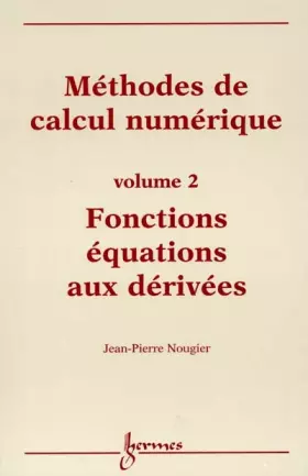 Couverture du produit · Méthode des calculs numériques. Volume 2, Fonctions équations aux dérivées