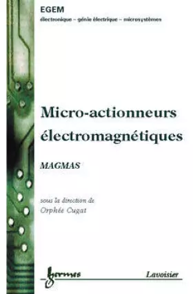 Couverture du produit · Micro-actionneurs électromagnétiques : MAGMAS