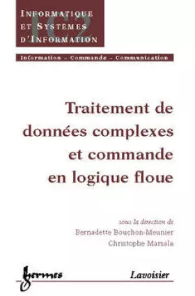 Couverture du produit · TRAITEMENT DE DONNEES COMPLEXES ET COMMANDES EN LOGIQUE FLOUE