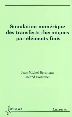 Couverture du produit · Simulation numérique des transferts thermiques par éléments finis
