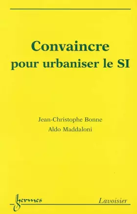 Couverture du produit · Convaincre pour urbaniser le système d'information