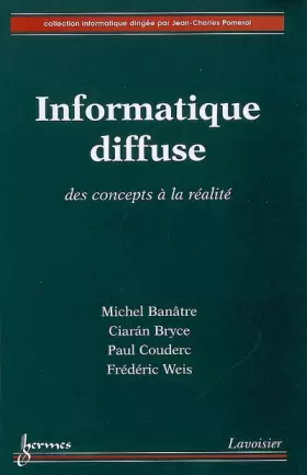 Couverture du produit · Informatique diffuse: Des concepts à la réalité