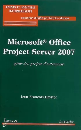Couverture du produit · Microsoft Office Project 2007: Gérer des projets d'entreprise