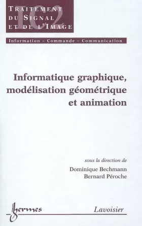 Couverture du produit · Informatique graphique, modélisation géométrique et animation