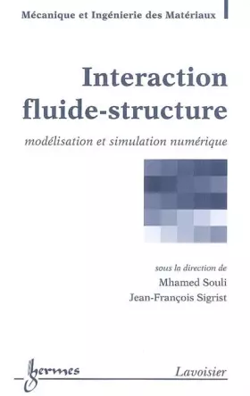 Couverture du produit · Interaction fluide-structure : Modélisation et simulation numérique