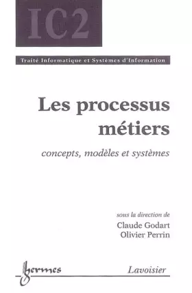 Couverture du produit · Les processus métiers: Concepts, modèles et systèmes
