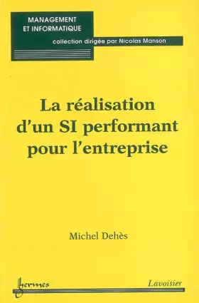 Couverture du produit · La réalisation d'un SI performant pour l'entreprise