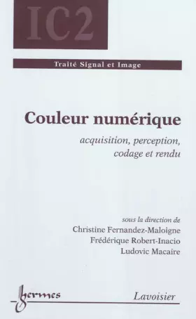 Couverture du produit · Couleur numérique: Acquisition, perception, codage et rendu