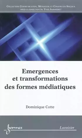 Couverture du produit · Emergences et transformations des formes médiatiques