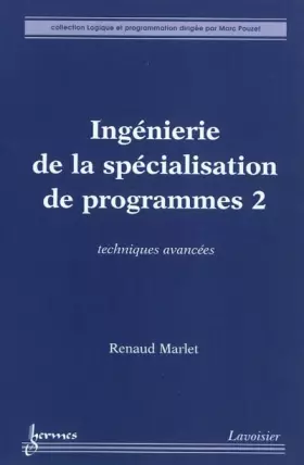 Couverture du produit · Ingénierie de la spécialisation de programmes : Tome 2, Techniques avancées