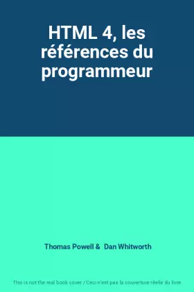 Couverture du produit · HTML 4, les références du programmeur