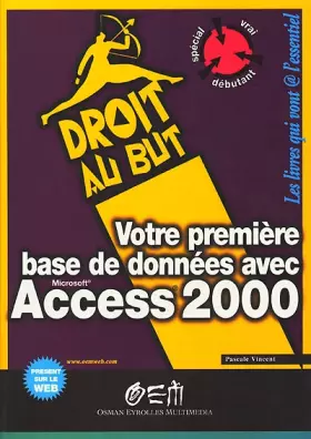 Couverture du produit · Votre première base de données avec Access 2000