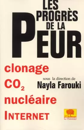 Couverture du produit · Les Progrès de la peur : Clonage, CO², nucléaire, internet