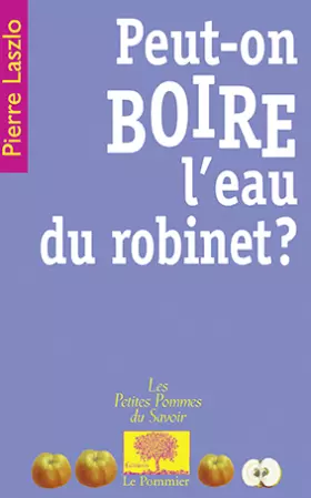 Couverture du produit · Peut-on boire l'eau du robinet ?