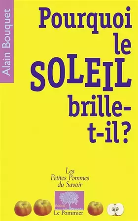 Couverture du produit · Pourquoi le soleil brille-t-il ?