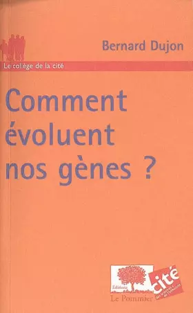 Couverture du produit · Comment évoluent nos gènes ?