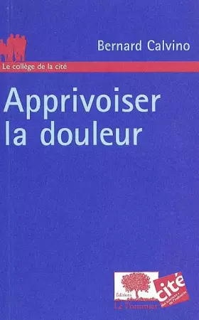 Couverture du produit · Apprivoiser la douleur