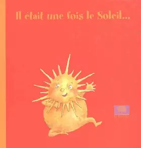 Couverture du produit · Il était une fois le soleil...