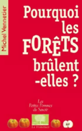 Couverture du produit · Pourquoi les forêts brûlent-elles ?