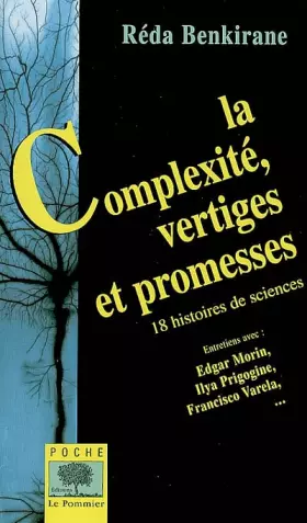 Couverture du produit · La Complexité, vertiges et promesses : 18 histoires de sciences