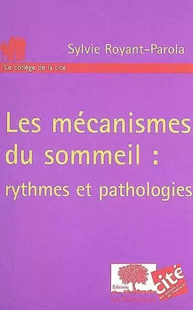 Couverture du produit · Les mécanismes du sommeil : rythmes et pathologies