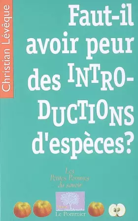 Couverture du produit · Faut-il avoir peur des introductions d'espèces ?