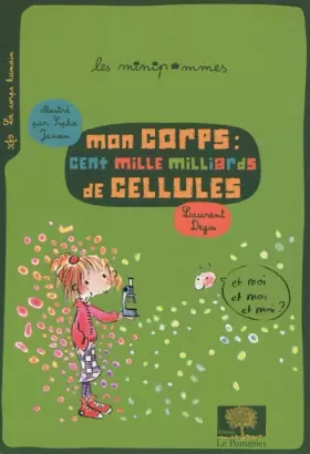 Couverture du produit · Mon corps : cent mille milliards de cellules