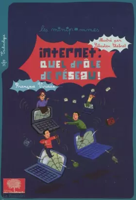 Couverture du produit · Internet : quel drôle de réseau !