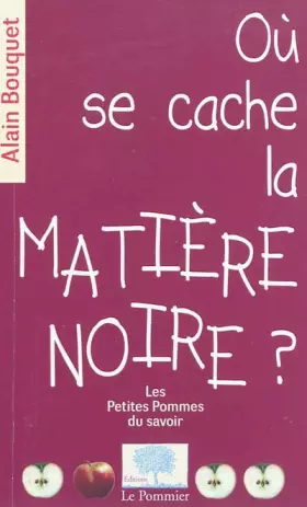 Couverture du produit · Où se cache la matière noire ?