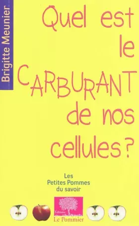 Couverture du produit · Quel est le carburant de nos cellules ?