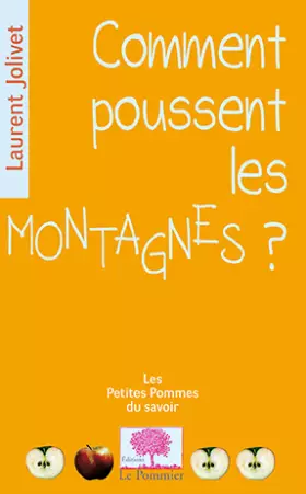 Couverture du produit · Comment poussent les montagnes ?