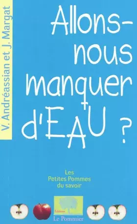 Couverture du produit · Allons-nous manquer d'eau ?