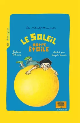 Couverture du produit · Le soleil, notre étoile (Nouvelle édition)