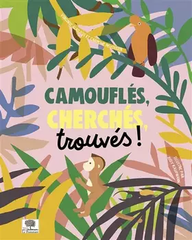 Couverture du produit · Camouflés, cherchés, trouvés !