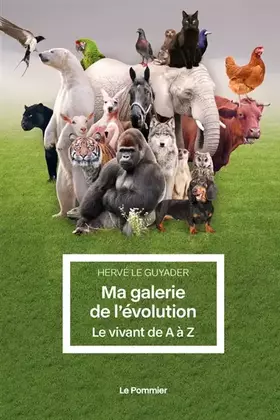Couverture du produit · Ma galerie de l’évolution: Le vivant de A à Z