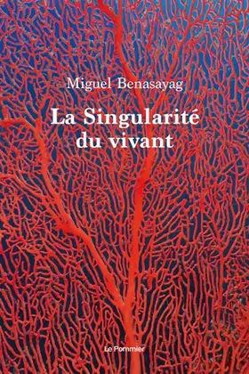 Couverture du produit · La Singularité du vivant