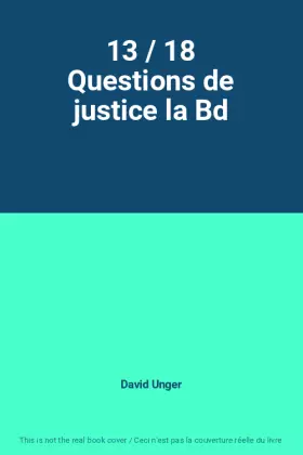 Couverture du produit · 13 / 18 Questions de justice la Bd