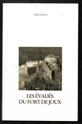 Couverture du produit · LES EVADES DU FORT DE JOUX