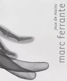 Couverture du produit · Marc Ferrante: Jeux de mains
