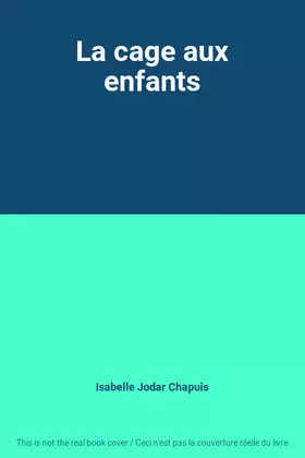 Couverture du produit · La cage aux enfants